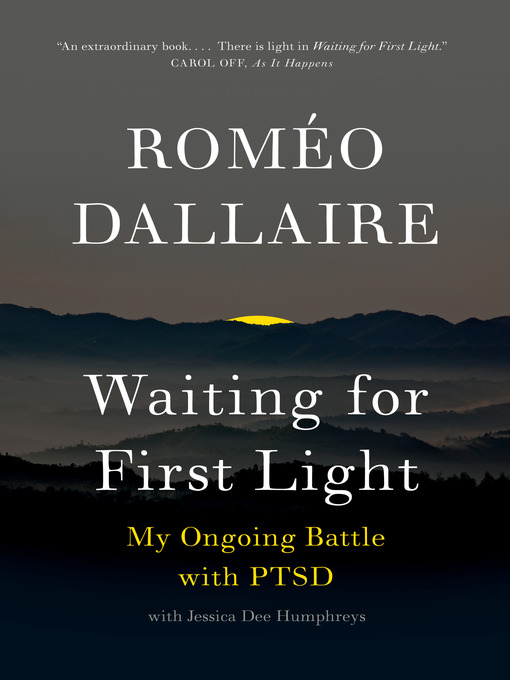 Title details for Waiting for First Light by Romeo Dallaire - Wait list